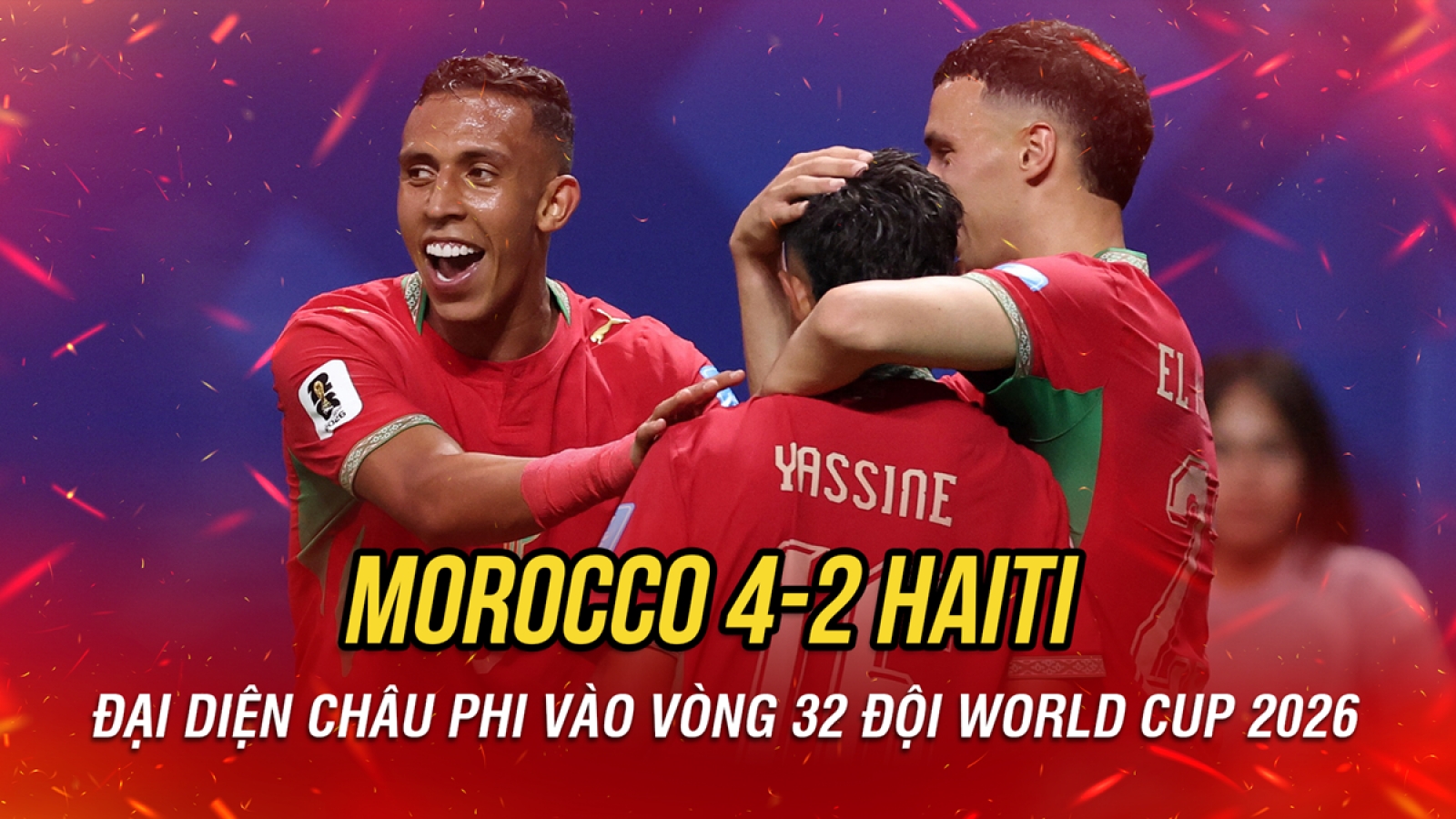 Kết quả World Cup 2026 hôm nay 25/6: Morocco thắng Haiti, vào vòng 32 đội